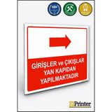 ZiPrinter Girişler ve Çıkışlar Yan Kapıdan Yapılmaktadır Isg Uyarı Levhası Dekota 15X21 cm - 15 x 21 cm - Dekota Forex