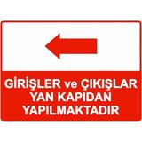 ZiPrinter Girişler ve Çıkışlar Yan Kapıdan Yapılmaktadır Isg Uyarı Levhası Pvc A3 30X42 cm - 30 x 42 cm