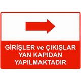 ZiPrinter Girişler ve Çıkışlar Yan Kapıdan Yapılmaktadır Isg Uyarı Levhası Pvc A4 21X30 cm - 21 x 30 cm