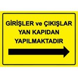 ZiPrinter Girişler ve Çıkışlar Yan Kapıdan Yapılmaktadır Isg Uyarı Levhası Pvc A5 15X21 cm - 15 x 21 cm