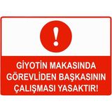 ZiPrinter Giyotin Makasında Görevliden Başkasının Çalışması Yasaktır Isg Uyarı Levhası Pvc A3 30X42 cm - 30 x 42 cm