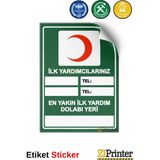 ZiPrinter Ilk Yardımcılarınız Tel:-En Yakın Ilk Yardım Dolabı Yeri Isg Uyarı Levhası Etiket 70X100 cm - 70 x 100 cm - Etiket Sticker