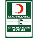 ZiPrinter Ilk Yardımcılarınız Tel:-En Yakın Ilk Yardım Dolabı Yeri Isg Uyarı Levhası Pvc A4 21X30 cm - 21 x 30 cm
