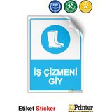 ZiPrinter Iş Çizmeni Giy Isg Uyarı Levhası Etiket 70X100 cm - 70 x 100 cm - Etiket Sticker