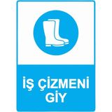 ZiPrinter Iş Çizmeni Giy Isg Uyarı Levhası Pvc A4 21X30 cm - 21 x 30 cm