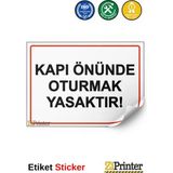 ZiPrinter Kapı Önünde Oturmak Yasaktır! Isg Uyarı Levhası Etiket 70X100 cm - 70 x 100 cm - Etiket Sticker