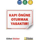ZiPrinter Kapı Önüne Oturmak Yasaktır Isg Uyarı Levhası Etiket 35X50 cm - 35 x 50 cm - Etiket Sticker