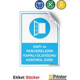 ZiPrinter Kapı ve Pencerelerin Kapalı Olduğunu Kontrol Edin! Isg Uyarı Levhası Etiket 15X21 cm - 15 x 21 cm - Etiket Sticker