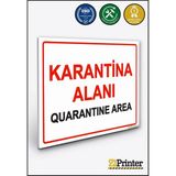 ZiPrinter Karantina Alanı Quarantine Area Isg Uyarı Levhası Dekota 70X100 cm - 70 x 100 cm - Dekota Forex