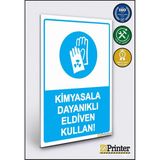 ZiPrinter Kimyasala Dayanıklı Eldiven Kullan! Isg Uyarı Levhası Dekota 15X21 cm - 15 x 21 cm - Dekota Forex