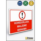 ZiPrinter Koridorlara Malzeme Bırakma Isg Uyarı Levhası Dekota 35X50 cm - 35 x 50 cm - Dekota Forex