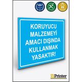 ZiPrinter Koruyucu Malzemeyi Amacı Dışında Kullanmak Yasaktır! Isg Uyarı Levhası Dekota 25X35 cm - 25 x 35 cm - Dekota Forex