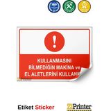 ZiPrinter Makina Çalışırken Bakım Yapmayın Isg Uyarı Levhası Etiket 35X50 cm - 35 x 50 cm - Etiket Sticker