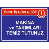 ZiPrinter Makina ve Takımları Temiz Tutunuz Isg Uyarı Levhası Pvc A5 15X21 cm - 15 x 21 cm