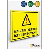 ZiPrinter Malzeme Alırken Istifleri Devirme Isg Uyarı Levhası Dekota 70X100 cm - 70 x 100 cm - Dekota Forex