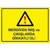 ZiPrinter Merdiven Iniş ve Çıkışlarda Dikkatli Ol! Isg Uyarı Levhası Pvc A3 30X42 cm - 30 x 42 cm