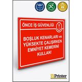 ZiPrinter Önce Iş Güvenliği Boşluk Kenarları ve Yüksekte Emniyet Kemer Isg Uyarı Levhası Dekota 70X100 cm - 70 x 100 cm - Dekota Forex
