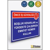ZiPrinter Önce Iş Güvenliği Boşluk ve Yüksekte Çalışırkn Emniyet Kemer Isg Uyarı Levhası Dekota 35X50 cm - 35 x 50 cm - Dekota Forex