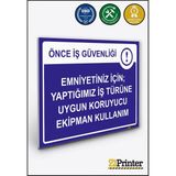 ZiPrinter Önce Iş Güvenliği Emniyetiniz Için Uygun Koruyucu Ekipman Isg Uyarı Levhası Dekota 25X35 cm - 25 x 35 cm - Dekota Forex