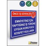 ZiPrinter Önce Iş Güvenliği Emniyetiniz Için; Uygun Koruyucu Kıyafet Isg Uyarı Levhası Dekota 15X21 cm - 15 x 21 cm - Dekota Forex