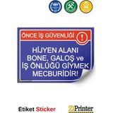 ZiPrinter Önce Iş Güvenliği! Hijyen Alanı Bone ,galoş ve Iş Önlüğü Isg Uyarı Levhası Etiket 15X21 cm - 15 x 21 cm - Etiket Sticker