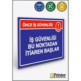 ZiPrinter Önce Iş Güvenliği! Iş Güvenliği Bu Noktadan Itibaren Başlar Isg Uyarı Levhası Dekota 25X35 cm - 25 x 35 cm - Dekota Forex