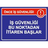 ZiPrinter Önce Iş Güvenliği! Iş Güvenliği Bu Noktadan Itibaren Başlar Isg Uyarı Levhası Pvc A4 21X30 cm - 21 x 30 cm