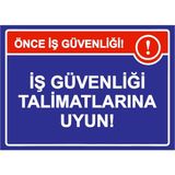 ZiPrinter Önce Iş Güvenliği! Iş Güvenliği Talimatlarına Uyun! Isg Uyarı Levhası Pvc A3 30X42 cm - 30 x 42 cm