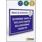 ZiPrinter Önce Iş Güvenliği Iş Yerinde Yanıcı ve Patlayıcı Madde Isg Uyarı Levhası Dekota 15X21 cm - 15 x 21 cm - Dekota Forex