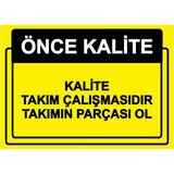 ZiPrinter Önce Kalite. Kalite Takım Çalışmasıdır Takımın Parçası Ol Isg Uyarı Levhası Pvc A4 21X30 cm - 21 x 30 cm