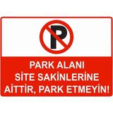 ZiPrinter Park Alanı Site Sakinlerine Aittir, Park Etmeyiniz Isg Uyarı Levhası Pvc A5 15X21 cm - 15 x 21 cm