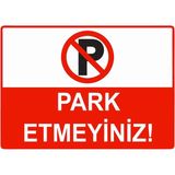 ZiPrinter Park Etmeyiniz Isg Uyarı Levhası Pvc A4 21X30 cm - 21 x 30 cm