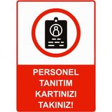 ZiPrinter Personel Tanıtım Kartınızı Takınız! Isg Uyarı Levhası Pvc A5 15X21 cm - 15 x 21 cm