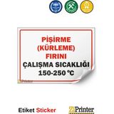 ZiPrinter Pişirme (Kürleme) Fırını, Çalışma Sıcaklığı 150-250 ’c Isg Uyarı Levhası Etiket 25X35 cm - 25 x 35 cm - Etiket Sticker