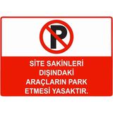 ZiPrinter Site Sakinleri Dışındaki Araçların Park Etmesi Yasaktır Isg Uyarı Levhası Pvc A3 30X42 cm - 30 x 42 cm
