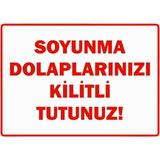 ZiPrinter Soyunma Dolaplarınızı Kilitli Tutunuz Isg Uyarı Levhası Pvc A3 30X42 cm - 30 x 42 cm