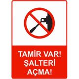 ZiPrinter Tamir Var! Şalteri Açma! Isg Uyarı Levhası Pvc A4 21X30 cm - 21 x 30 cm