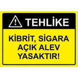 ZiPrinter Tehlike Kibrit, Sigara Açık Alev Yasaktır! Isg Uyarı Levhası Pvc A5 15X21 cm - 15 x 21 cm