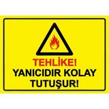 ZiPrinter Tehlike! Yanıcıdır Kolay Tutuşur! Isg Uyarı Levhası Pvc A3 30X42 cm - 30 x 42 cm