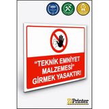 ZiPrinter ’’teknik Emniyet Malzemesi’’ Girmek Yasaktır! Isg Uyarı Levhası Dekota 25X35 cm - 25 x 35 cm - Dekota Forex