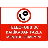 ZiPrinter Telefonu Üç Dakikadan Fazla Meşgul Etmeyin! Isg Uyarı Levhası Pvc A5 15X21 cm - 15 x 21 cm