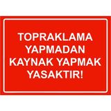 ZiPrinter Topraklama Yapmadan Kaynak Yapmak Yasaktır! Isg Uyarı Levhası Pvc A3 30X42 cm - 30 x 42 cm