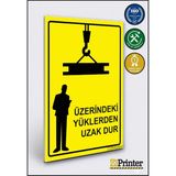 ZiPrinter Üzerindeki Yüklerden Uzak Dur Isg Uyarı Levhası Dekota 15X21 cm - 15 x 21 cm - Dekota Forex