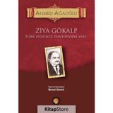 Ziya Gökalp - Türk Düşünce Tarihindeki Yeri - Ahmet Ağaoğlu