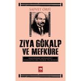 Ziya Gökalp ve Mefkure Arasındaki Münasebet Vesilesiyle Bir Tedkik Tecrübesi - Savfet Örfi