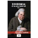 Zoonomia Or The Laws Of Organic Life Vol 1 - Platanus Publishing