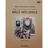 Zor günlerden zafere: Mehmet Can İlkin Koleksiyonu'ndan kartpostallarla Milli Mücadele.