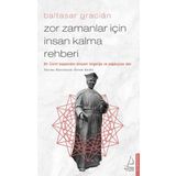 Zor Zamanlar İçin İnsan Kalma Rehberi - Kolektif