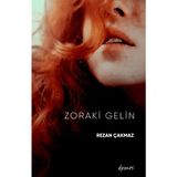 Zoraki Gelin / Rezan Çakmaz