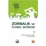 Zorbalık ve Futbol Seyircisi - Yahya Doğar